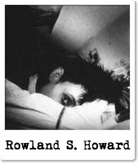Rowland S. Howard